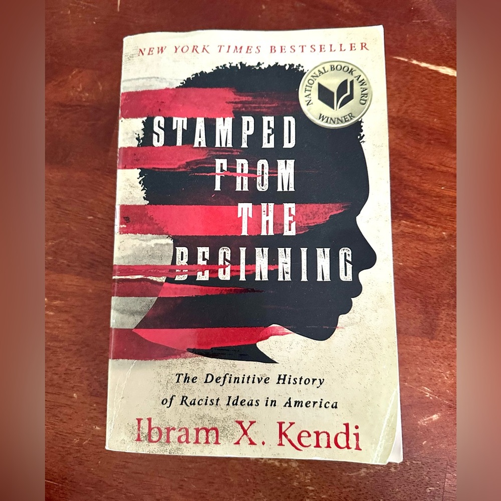Stamped from the Beginning, by Ibram X. Kendi